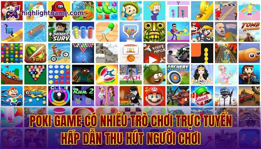Poki Game có nhiều trò chơi trực tuyến hấp dẫn thu hút người chơi