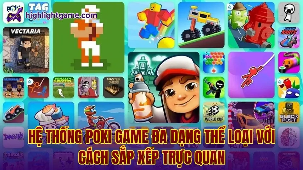 Hệ thống Poki Game đa dạng thể loại với cách sắp xếp trực quan