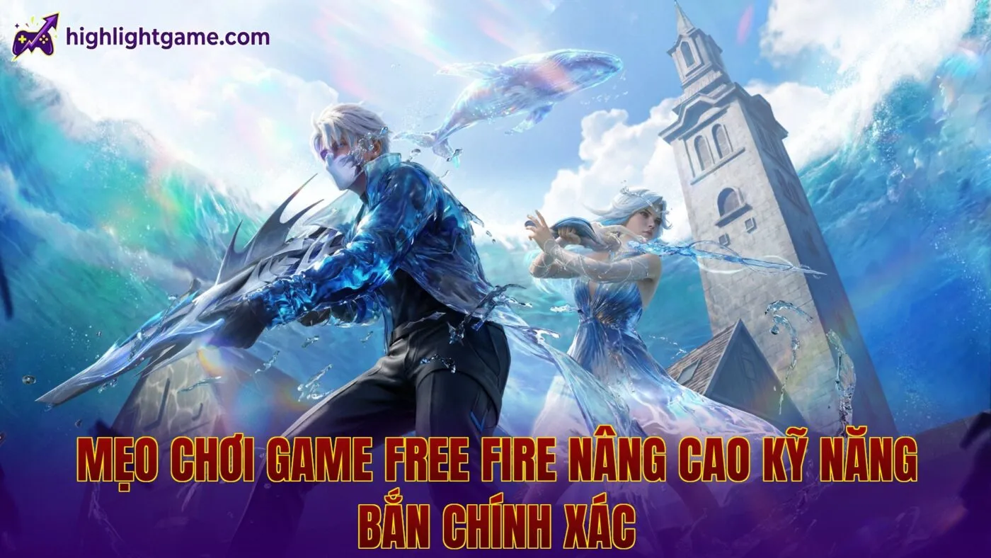 Mẹo chơi game Free Fire nâng cao kỹ năng bắn chính xác