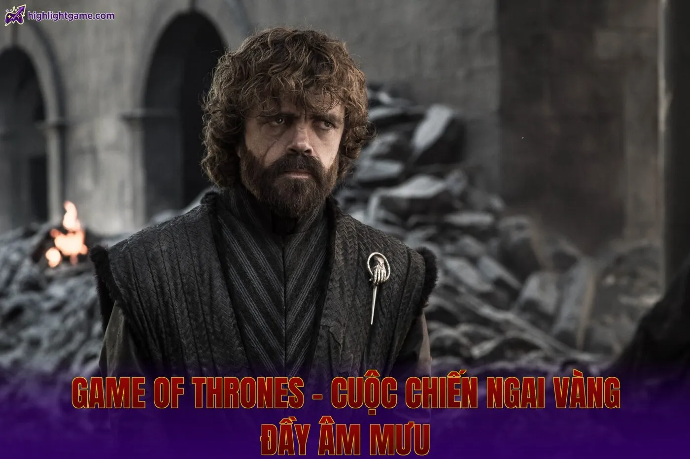 Game Of Thrones – Cuộc Chiến Ngai Vàng Đầy Âm Mưu