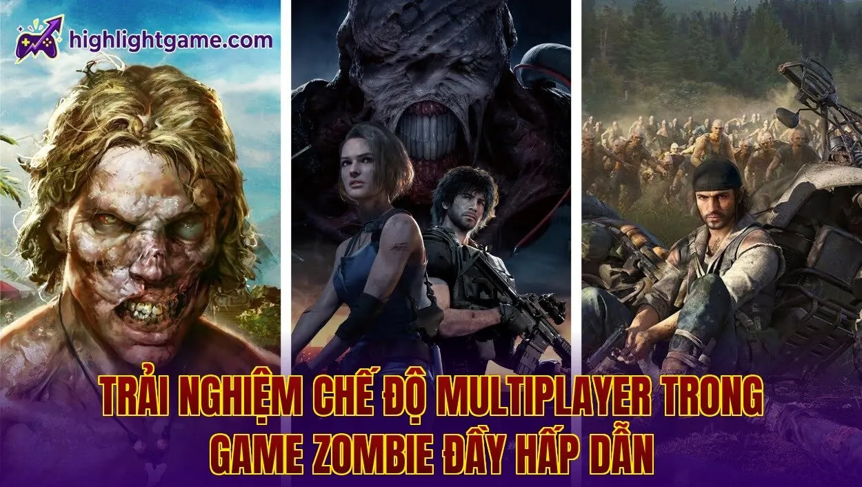 Trải nghiệm chế độ multiplayer trong game zombie đầy hấp dẫn