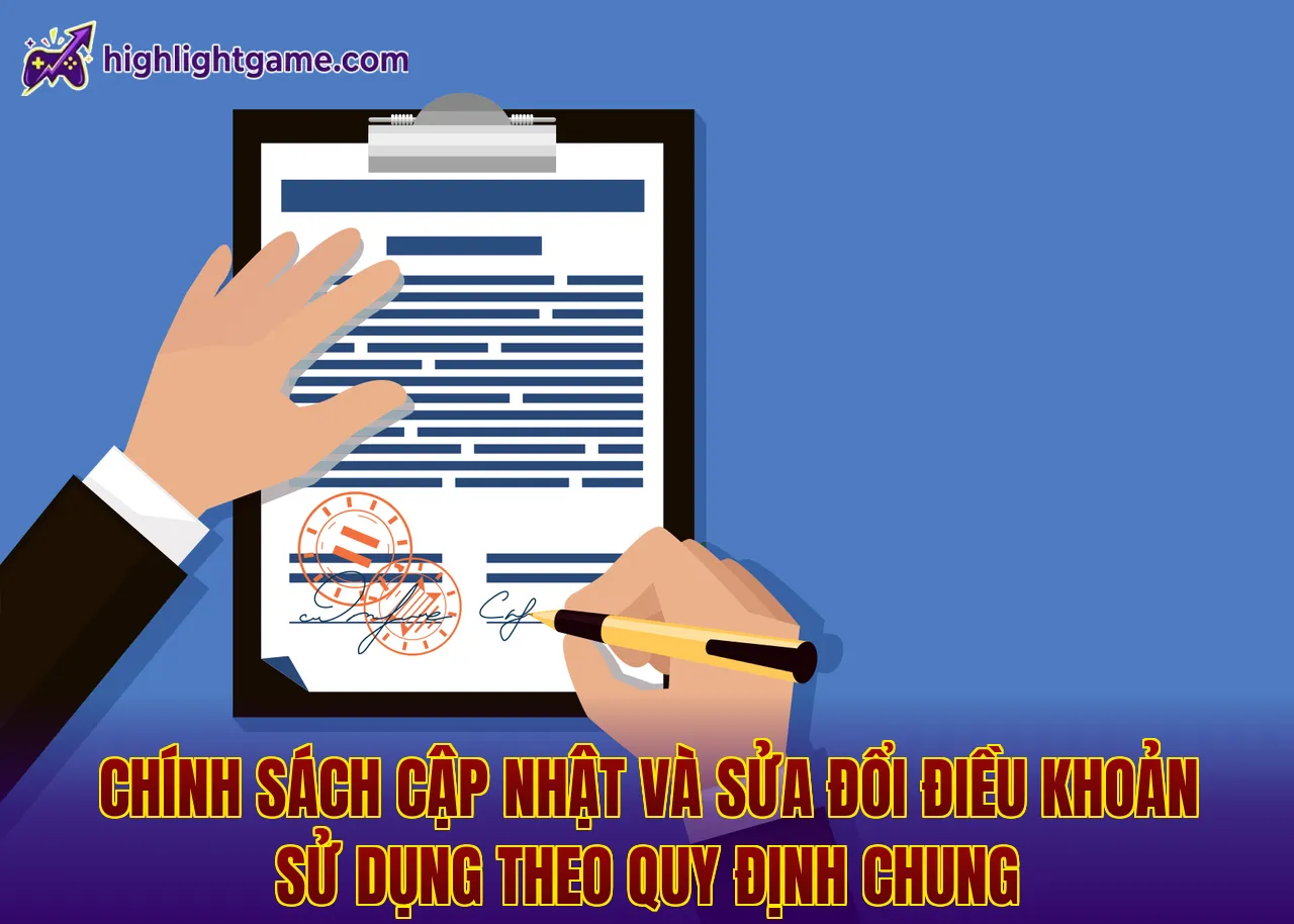 Chính sách cập nhật và sửa đổi điều khoản sử dụng theo quy định chung