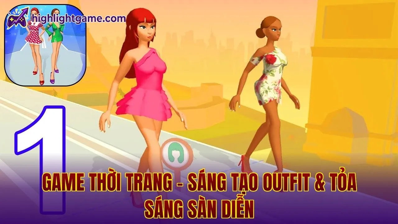 Game Thời Trang – Sáng Tạo Outfit & Tỏa Sáng Sàn Diễn