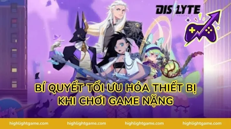 Bí Quyết Tối Ưu Hóa Thiết Bị Khi Chơi Game Nặng